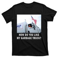 How Do You Like My Garbage Truck Boy Girl Funny Trump T-Shirt