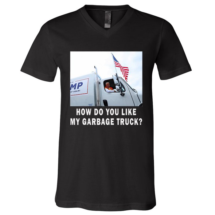 How Do You Like My Garbage Truck Boy Girl Funny Trump V-Neck T-Shirt