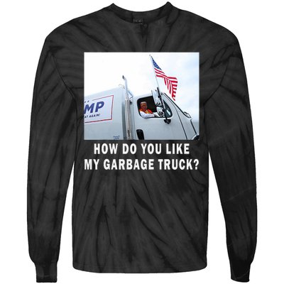 How Do You Like My Garbage Truck Boy Girl Funny Trump Tie-Dye Long Sleeve Shirt