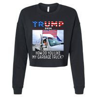 How Do You Like My Garbage Truck Boy Girl Funny Trump Cropped Pullover Crew