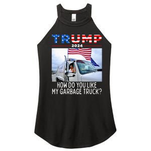 How Do You Like My Garbage Truck Boy Girl Funny Trump Women's Perfect Tri Rocker Tank