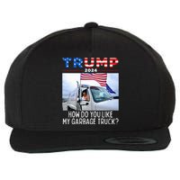 How Do You Like My Garbage Truck Boy Girl Funny Trump Wool Snapback Cap