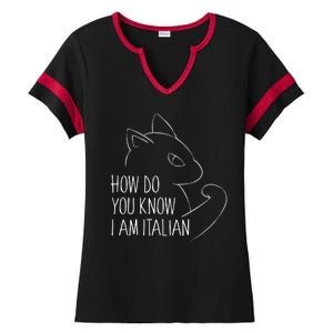 How Do You Know I Am Italian Ladies Halftime Notch Neck Tee