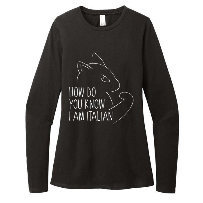 How Do You Know I Am Italian Womens CVC Long Sleeve Shirt