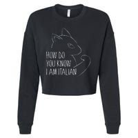 How Do You Know I Am Italian Cropped Pullover Crew