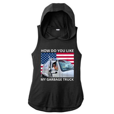 How Do You Like My Garbage Truck Trump Ride In Garbage Truck Ladies PosiCharge Tri-Blend Wicking Draft Hoodie Tank