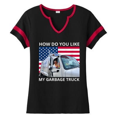 How Do You Like My Garbage Truck Trump Ride In Garbage Truck Ladies Halftime Notch Neck Tee