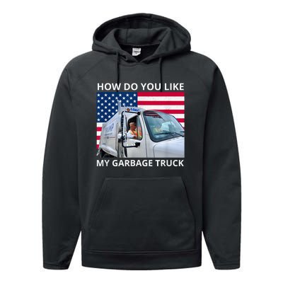 How Do You Like My Garbage Truck Trump Ride In Garbage Truck Performance Fleece Hoodie