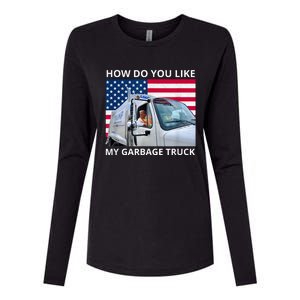 How Do You Like My Garbage Truck Trump Ride In Garbage Truck Womens Cotton Relaxed Long Sleeve T-Shirt