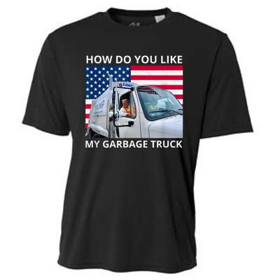 How Do You Like My Garbage Truck Trump Ride In Garbage Truck Cooling Performance Crew T-Shirt