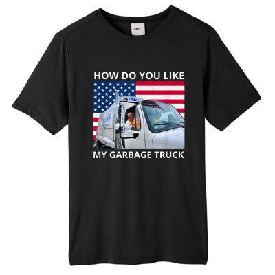 How Do You Like My Garbage Truck Trump Ride In Garbage Truck Tall Fusion ChromaSoft Performance T-Shirt