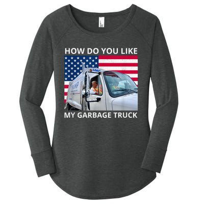 How Do You Like My Garbage Truck Trump Ride In Garbage Truck Women's Perfect Tri Tunic Long Sleeve Shirt