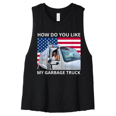 How Do You Like My Garbage Truck Trump Ride In Garbage Truck Women's Racerback Cropped Tank