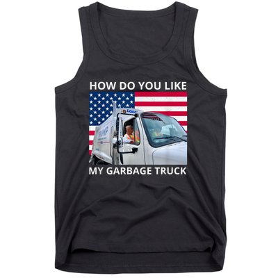 How Do You Like My Garbage Truck Trump Ride In Garbage Truck Tank Top