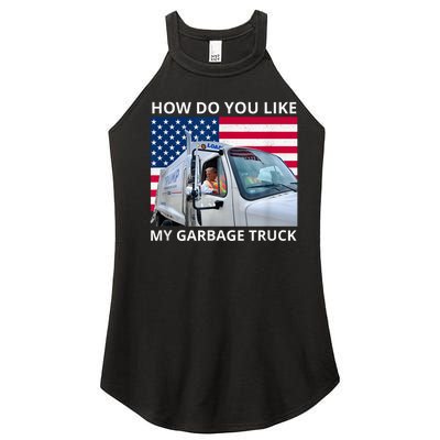 How Do You Like My Garbage Truck Trump Ride In Garbage Truck Women's Perfect Tri Rocker Tank