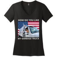 How Do You Like My Garbage Truck Trump Ride In Garbage Truck Women's V-Neck T-Shirt