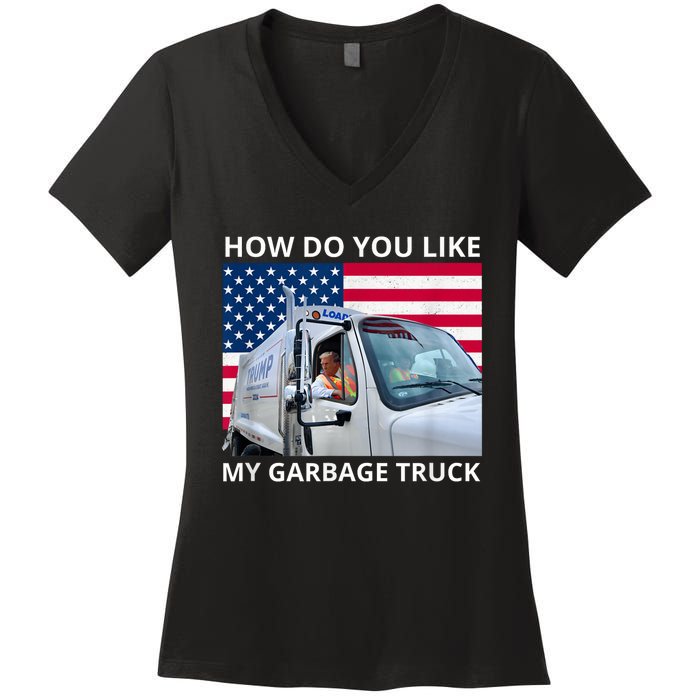 How Do You Like My Garbage Truck Trump Ride In Garbage Truck Women's V-Neck T-Shirt