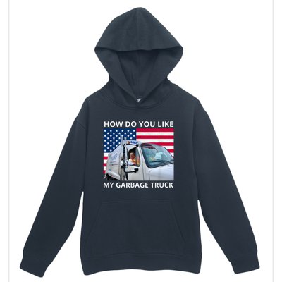 How Do You Like My Garbage Truck Trump Ride In Garbage Truck Urban Pullover Hoodie