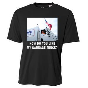 How Do You Like My Garbage Truck Funny Trump Cooling Performance Crew T-Shirt