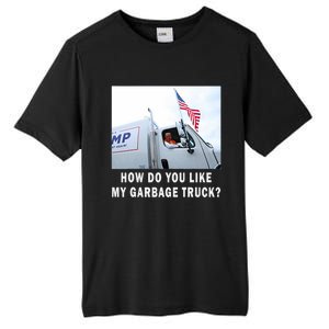 How Do You Like My Garbage Truck Funny Trump Tall Fusion ChromaSoft Performance T-Shirt