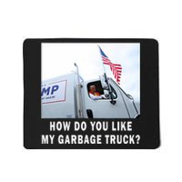 How Do You Like My Garbage Truck Funny Trump Mousepad