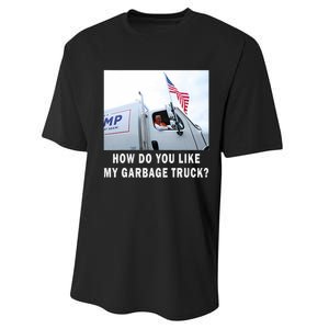 How Do You Like My Garbage Truck Funny Trump Performance Sprint T-Shirt