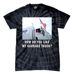 How Do You Like My Garbage Truck Funny Trump Tie-Dye T-Shirt