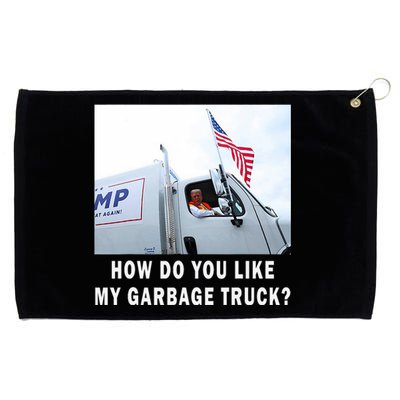 How Do You Like My Garbage Truck Funny Trump Grommeted Golf Towel