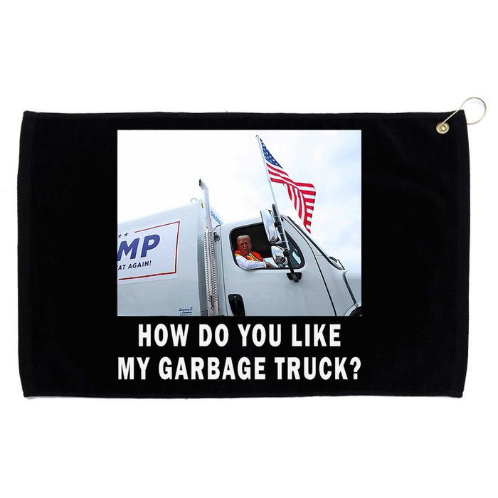 How Do You Like My Garbage Truck Funny Trump Grommeted Golf Towel