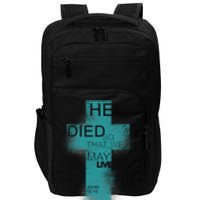 He Died So That We May Live John 10:10 Impact Tech Backpack