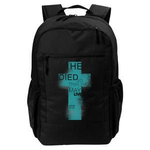 He Died So That We May Live John 10:10 Daily Commute Backpack