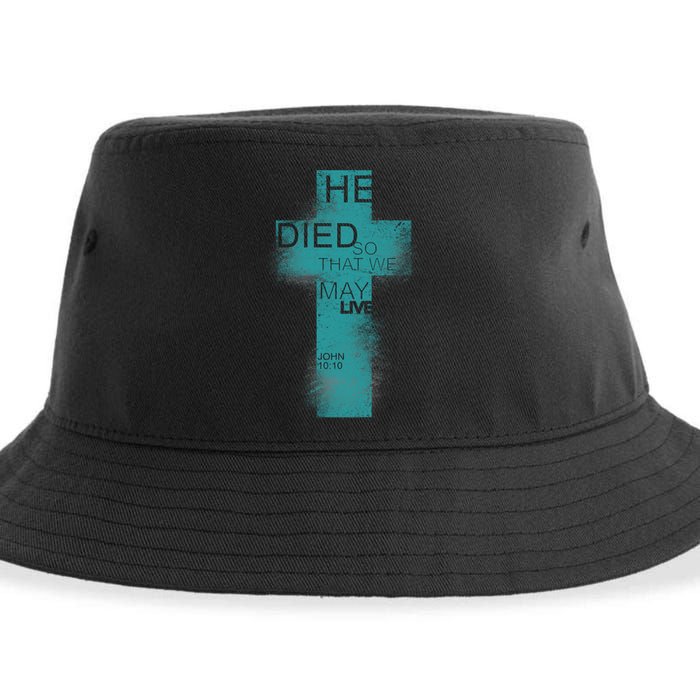 He Died So That We May Live John 10:10 Sustainable Bucket Hat