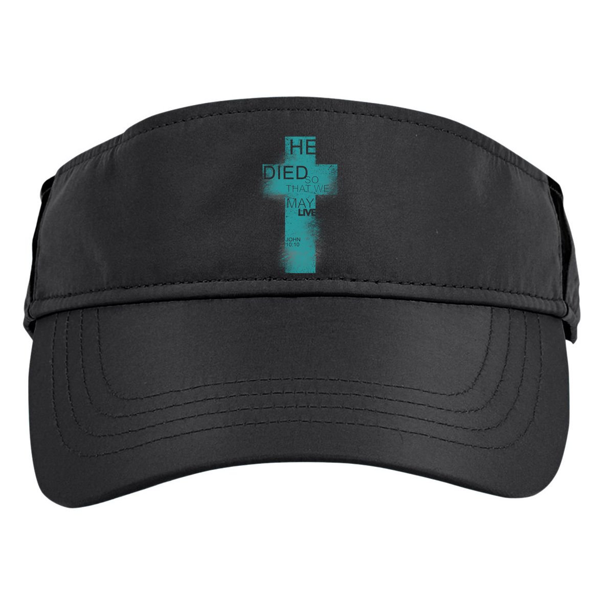 He Died So That We May Live John 10:10 Adult Drive Performance Visor
