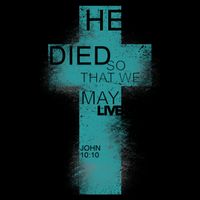 He Died So That We May Live John 10:10 Bucket Hat