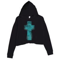 He Died So That We May Live John 10:10 Crop Fleece Hoodie