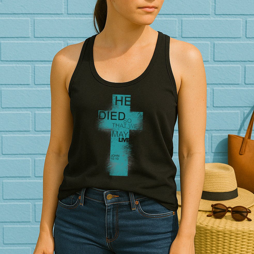 He Died So That We May Live John 10:10 Womens Tank Top