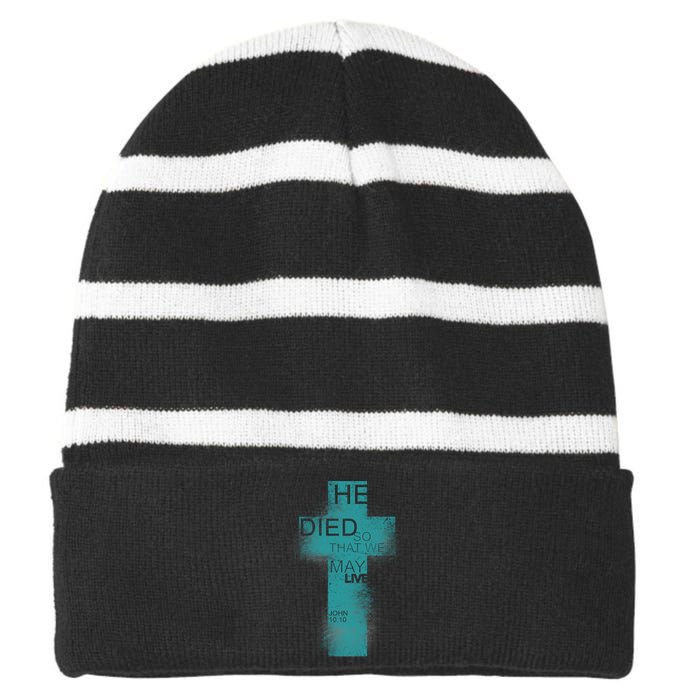 He Died So That We May Live John 10:10 Striped Beanie with Solid Band