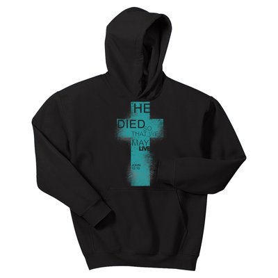 He Died So That We May Live John 10:10 Kids Hoodie