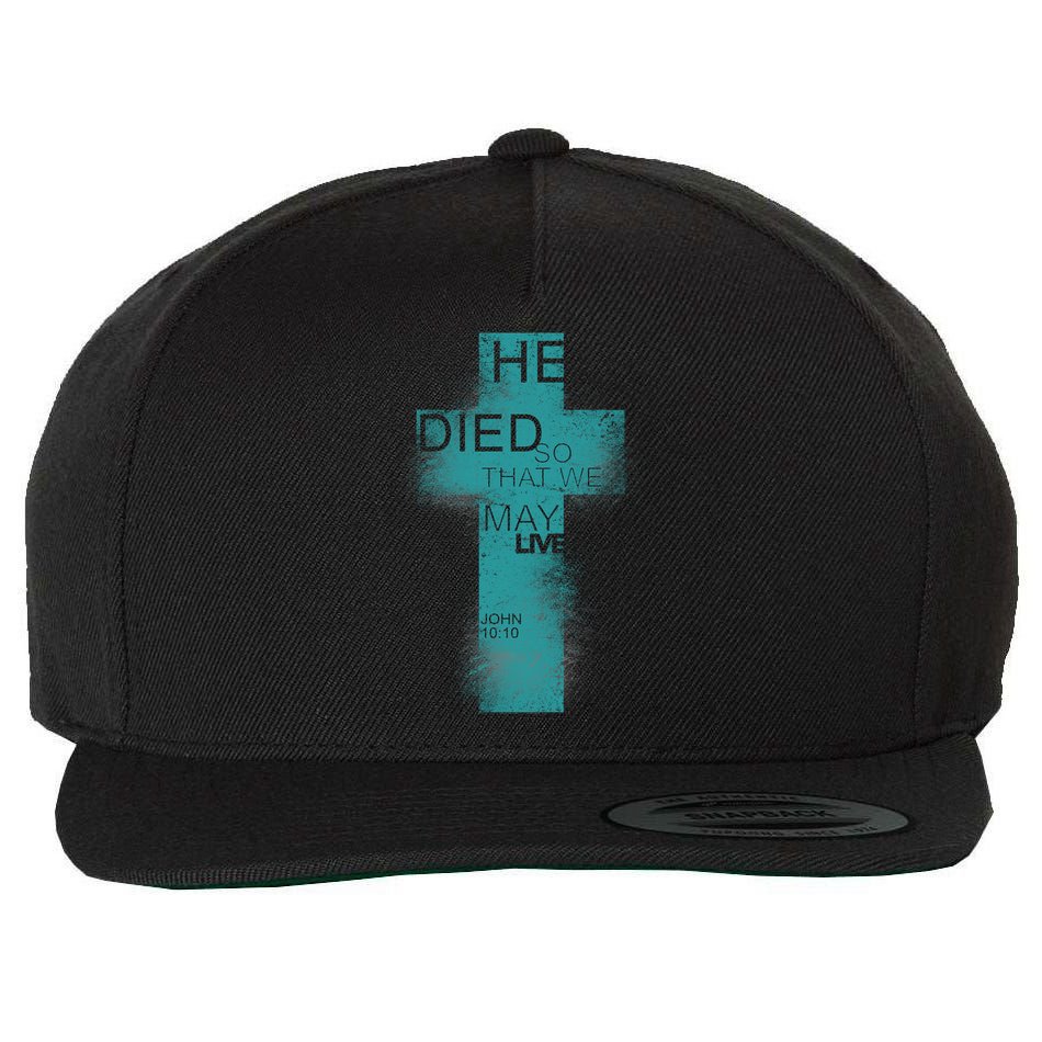 He Died So That We May Live John 10:10 Wool Snapback Cap