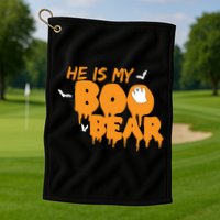 He Is My Boo Bear Golf Towel