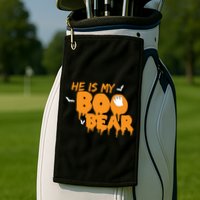 He Is My Boo Bear Golf Towel