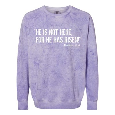 He is Not HERE, For He Has RISEN Matthew 28:6 Jesus Colorblast Crewneck Sweatshirt