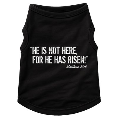 He is Not HERE, For He Has RISEN Matthew 28:6 Jesus Doggie Tank