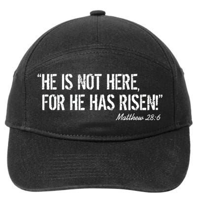 He is Not HERE, For He Has RISEN Matthew 28:6 Jesus 7-Panel Snapback Hat