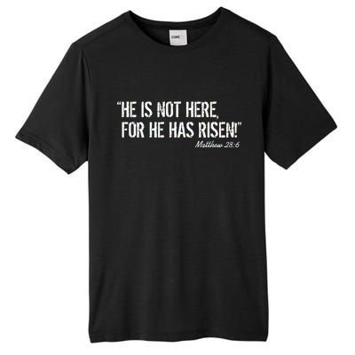 He is Not HERE, For He Has RISEN Matthew 28:6 Jesus Tall Fusion ChromaSoft Performance T-Shirt