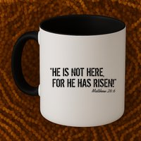 He is Not HERE, For He Has RISEN Matthew 28:6 Jesus Mug