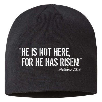He is Not HERE, For He Has RISEN Matthew 28:6 Jesus Sustainable Beanie