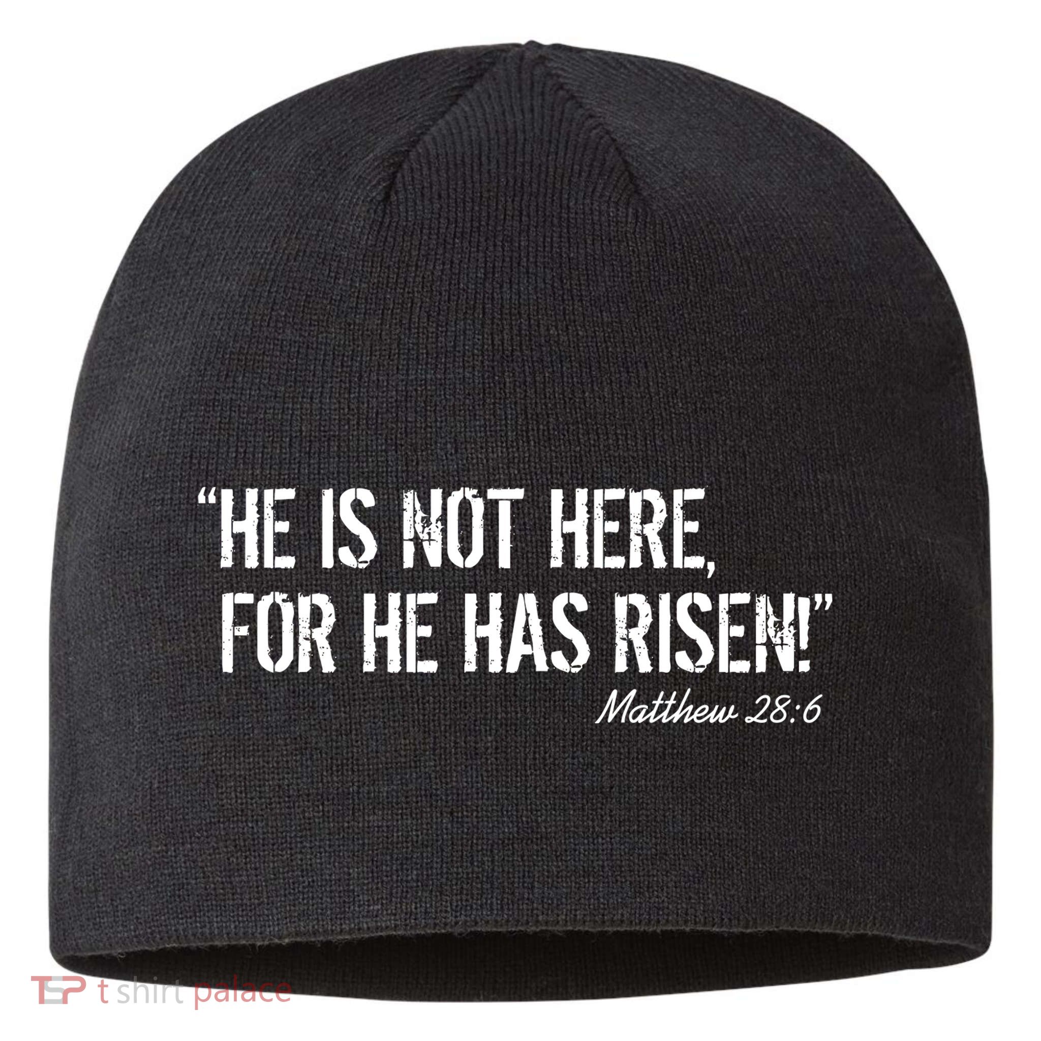 He is Not HERE, For He Has RISEN Matthew 28:6 Jesus Sustainable Beanie