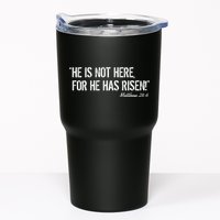 He is Not HERE, For He Has RISEN Matthew 28:6 Jesus Tumbler