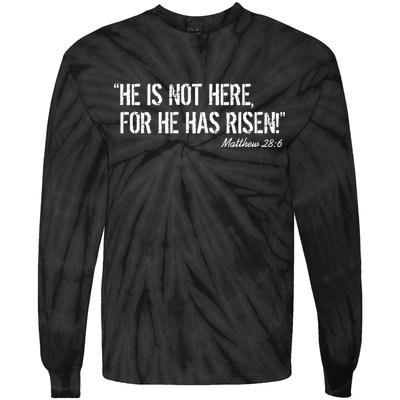 He is Not HERE, For He Has RISEN Matthew 28:6 Jesus Tie-Dye Long Sleeve Shirt